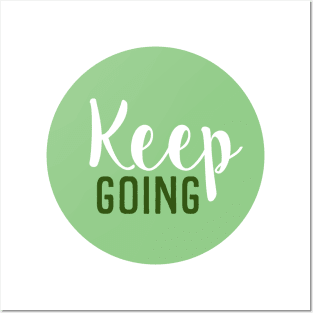 Keep Going - Motivational Words - Gift For Positive Person - Light Green Circle Posters and Art